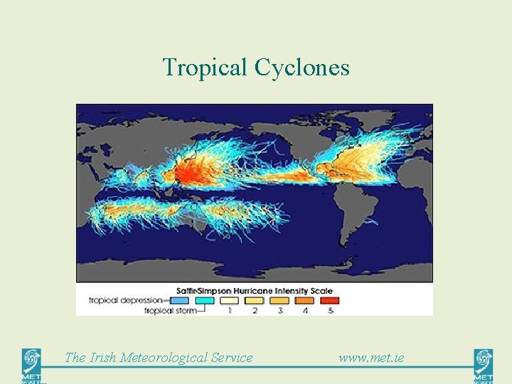 Tropical Cyclones The Irish Meteorological Service www. met. ie 