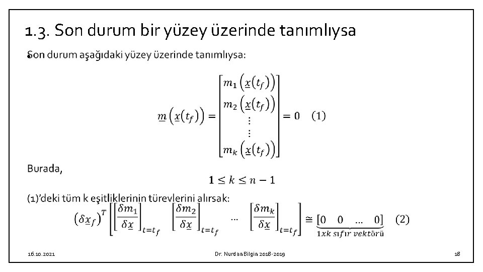 1. 3. Son durum bir yüzey üzerinde tanımlıysa • 16. 10. 2021 Dr. Nurdan