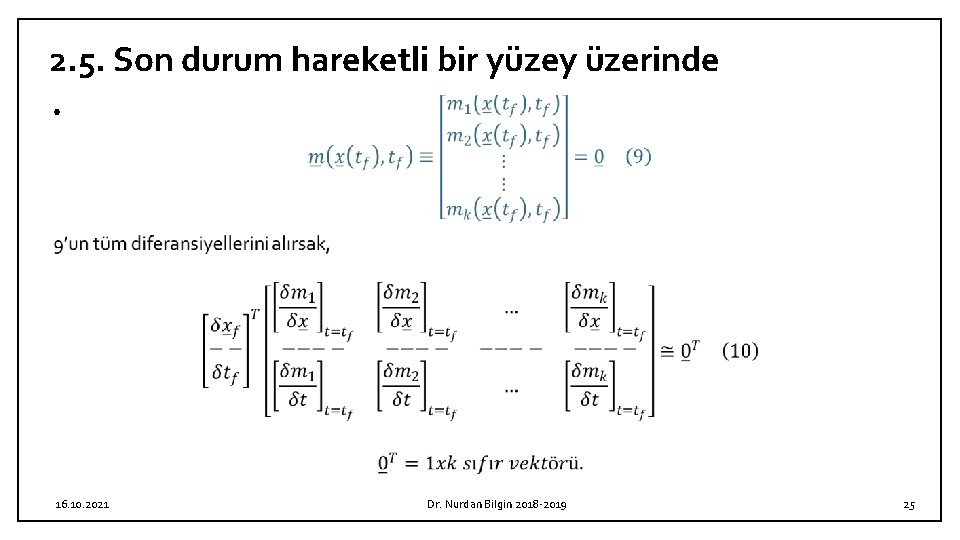 2. 5. Son durum hareketli bir yüzey üzerinde • 16. 10. 2021 Dr. Nurdan