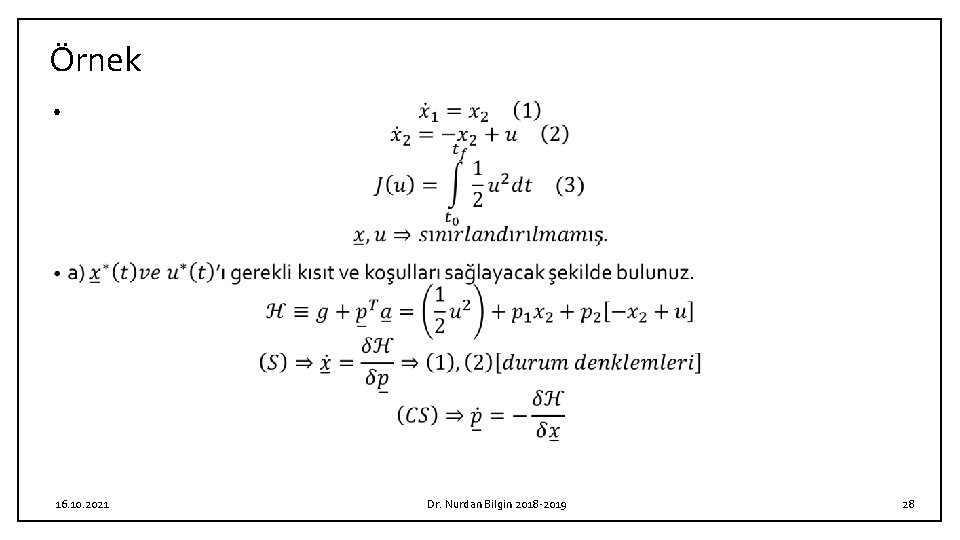 Örnek • 16. 10. 2021 Dr. Nurdan Bilgin 2018 -2019 28 