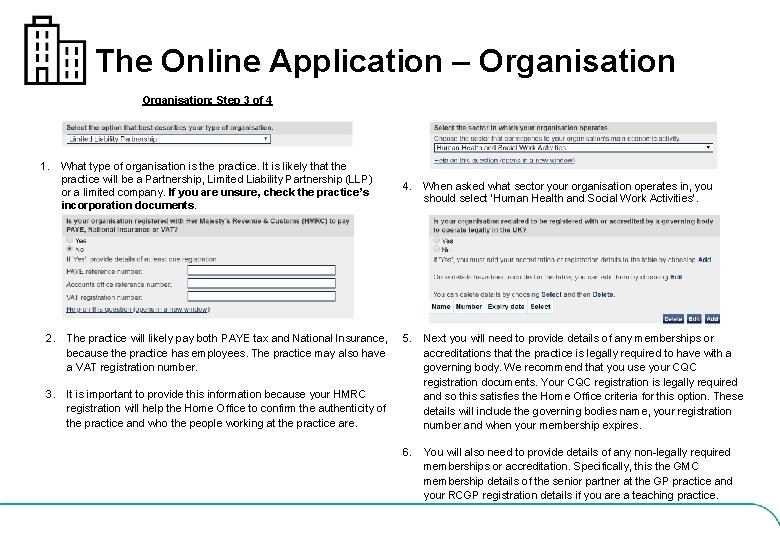 The Online Application – Organisation: Step 3 of 4 1. What type of organisation