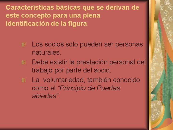 Características básicas que se derivan de este concepto para una plena identificación de la