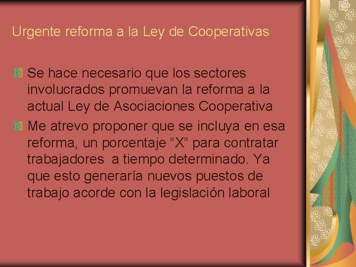 Urgente reforma a la Ley de Cooperativas Se hace necesario que los sectores involucrados