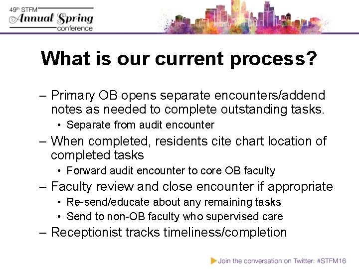 What is our current process? – Primary OB opens separate encounters/addend notes as needed