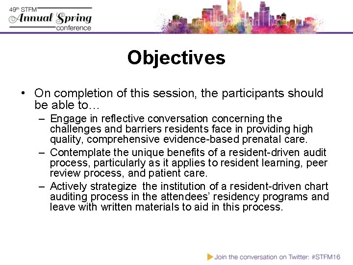 Objectives • On completion of this session, the participants should be able to… –