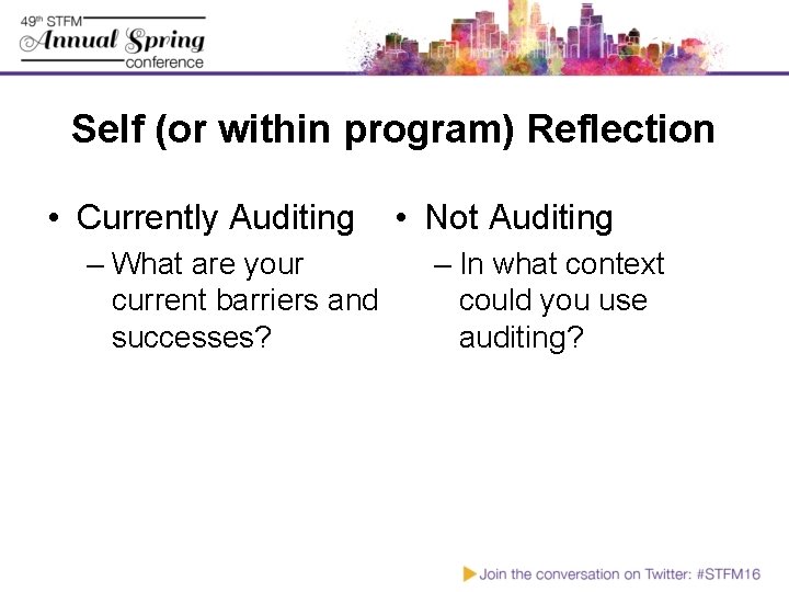 Self (or within program) Reflection • Currently Auditing – What are your current barriers