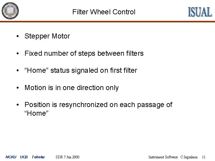 Filter Wheel Control • Stepper Motor • Fixed number of steps between filters •