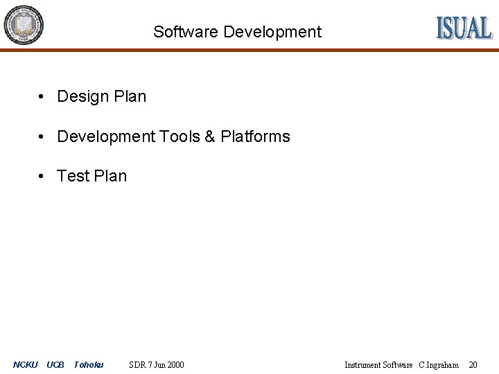 Software Development • Design Plan • Development Tools & Platforms • Test Plan NCKU
