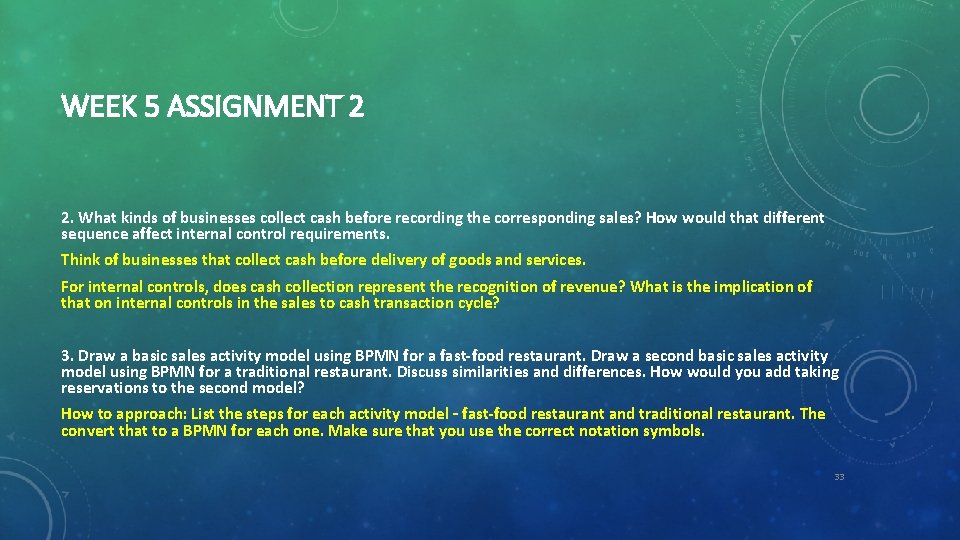 WEEK 5 ASSIGNMENT 2 2. What kinds of businesses collect cash before recording the