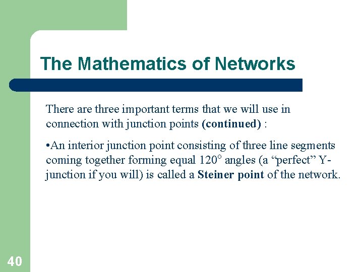 The Mathematics of Networks There are three important terms that we will use in