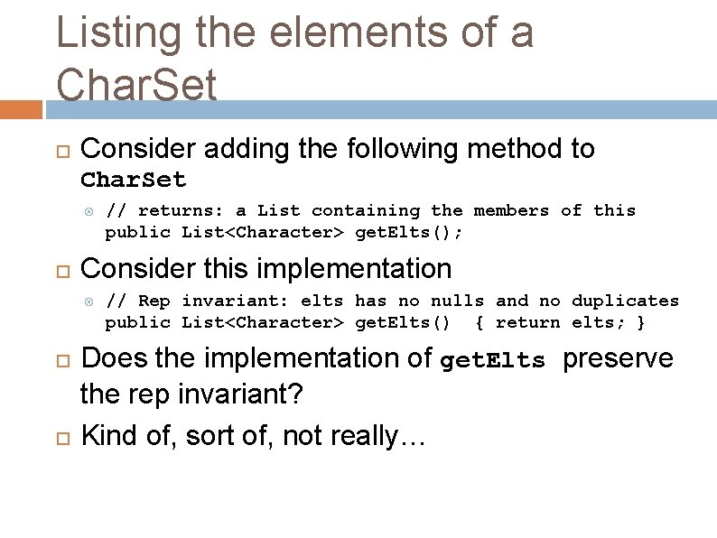 Listing the elements of a Char. Set Consider adding the following method to Char. Listing the elements of a Char. Set Consider adding the following method to Char.