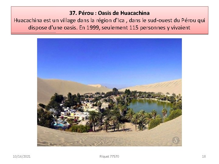 37. Pérou : Oasis de Huacachina est un village dans la région d'Ica ,