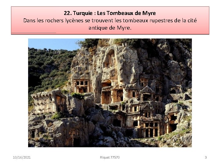 22. Turquie : Les Tombeaux de Myre Dans les rochers lycènes se trouvent les