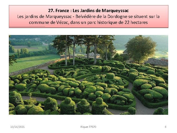 27. France : Les Jardins de Marqueyssac Les jardins de Marqueyssac - Belvédère de