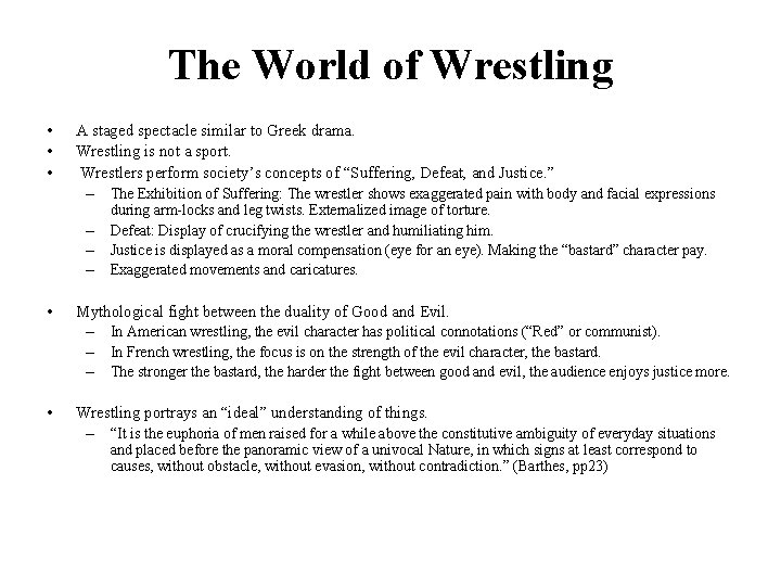 The World of Wrestling • • • A staged spectacle similar to Greek drama.