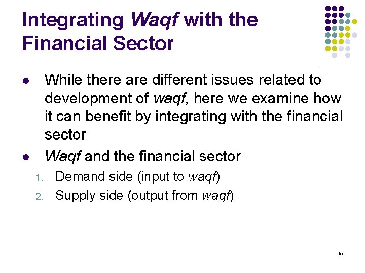 Integrating Waqf with the Financial Sector While there are different issues related to development