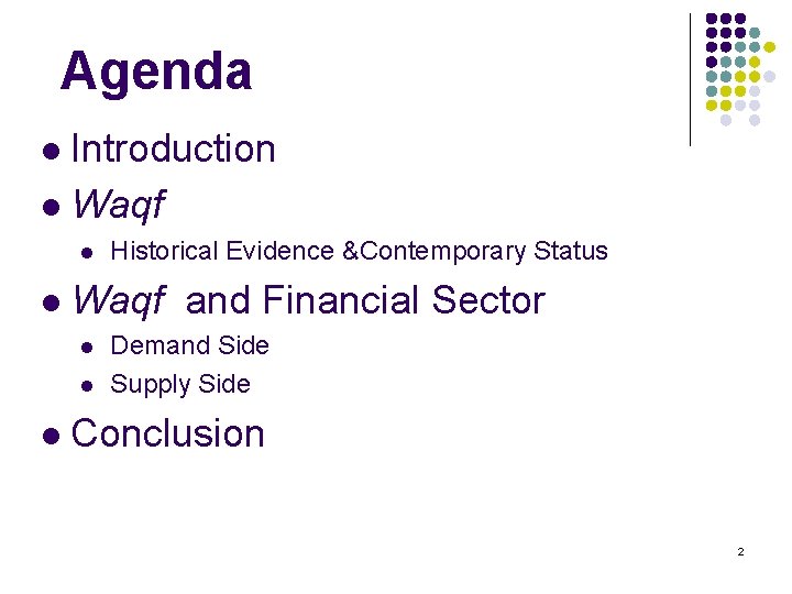 Agenda Introduction l Waqf l l l Waqf and Financial Sector l l l