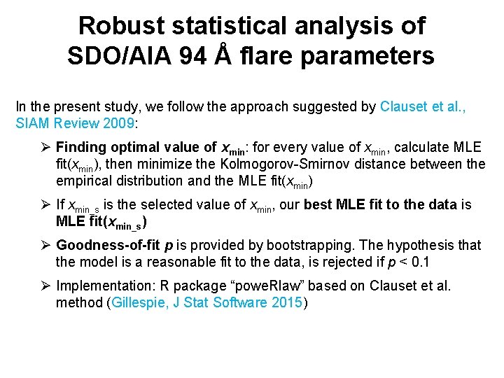 Robust statistical analysis of SDO/AIA 94 Å flare parameters In the present study, we