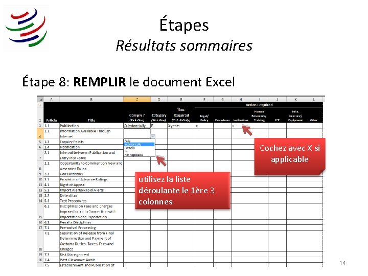 Étapes Résultats sommaires Étape 8: REMPLIR le document Excel Cochez avec X si applicable