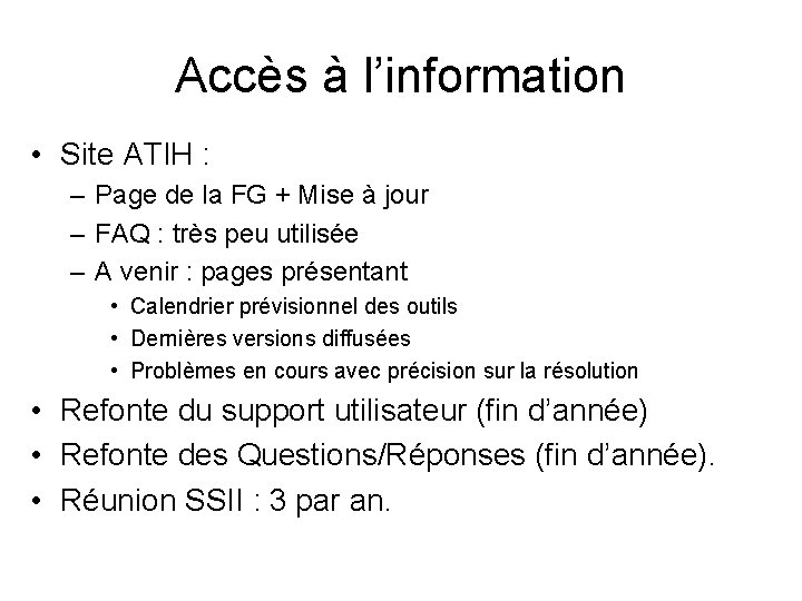 Accès à l’information • Site ATIH : – Page de la FG + Mise