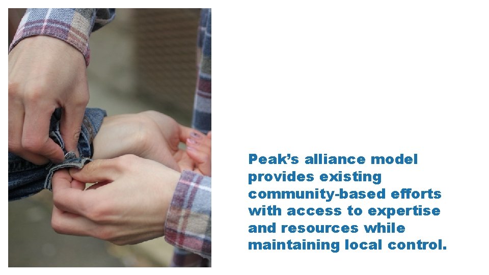 3 Peak’s alliance model provides existing community-based efforts with access to expertise and resources