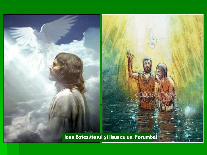 Ioan Botezătorul şi Iisus cu un Porumbel 