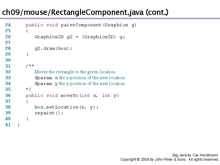 ch 09/mouse/Rectangle. Component. java (cont. ) 24 25 26 27 28 29 30 31