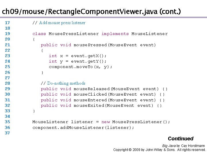 ch 09/mouse/Rectangle. Component. Viewer. java (cont. ) 17 18 19 20 21 22 23