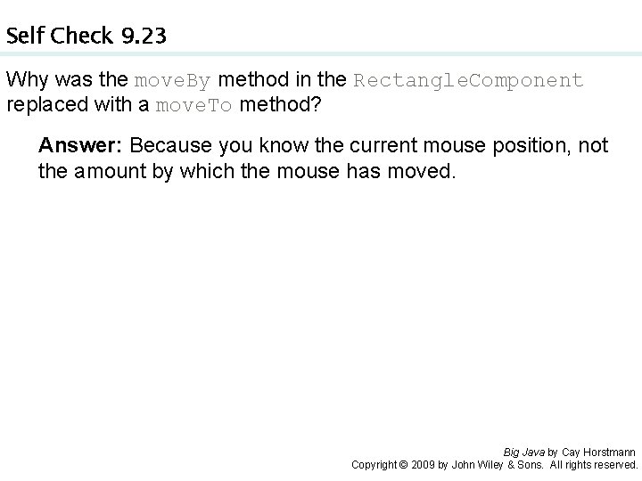 Self Check 9. 23 Why was the move. By method in the Rectangle. Component