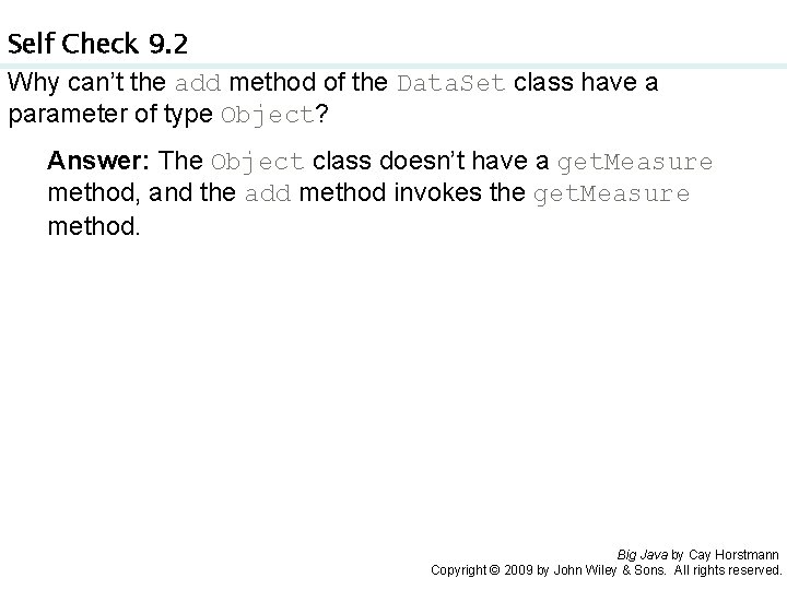 Self Check 9. 2 Why can’t the add method of the Data. Set class