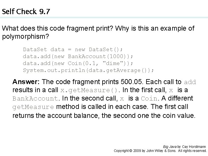 Self Check 9. 7 What does this code fragment print? Why is this an