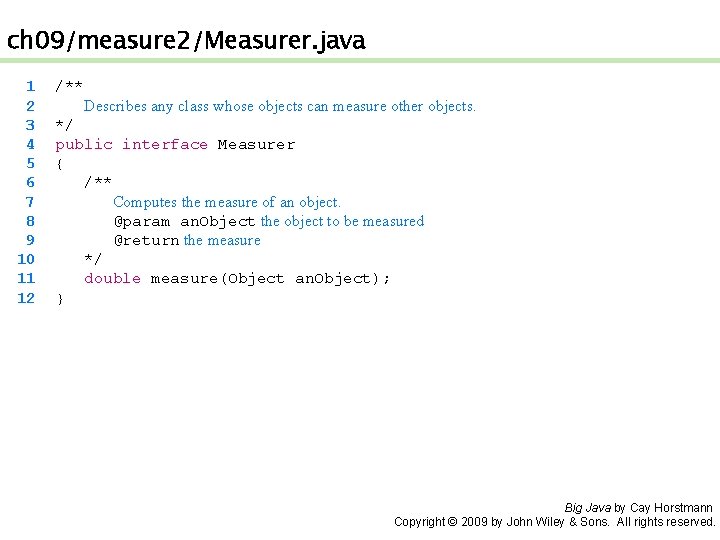 ch 09/measure 2/Measurer. java 1 2 3 4 5 6 7 8 9 10