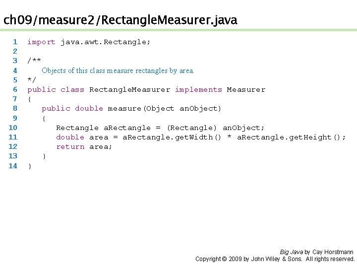 ch 09/measure 2/Rectangle. Measurer. java 1 2 3 4 5 6 7 8 9