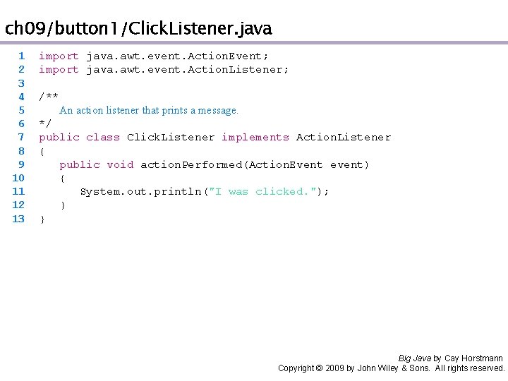 ch 09/button 1/Click. Listener. java 1 2 3 4 5 6 7 8 9