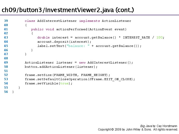 ch 09/button 3/Investment. Viewer 2. java (cont. ) 39 40 41 42 43 44