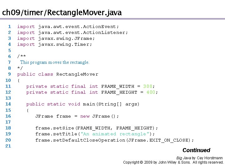 ch 09/timer/Rectangle. Mover. java 1 2 3 4 5 6 7 8 9 10