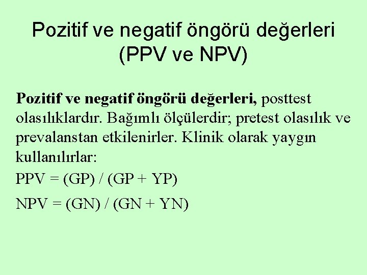 Pozitif ve negatif öngörü değerleri (PPV ve NPV) Pozitif ve negatif öngörü değerleri, posttest