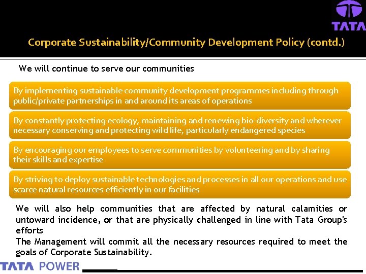 Corporate Sustainability/Community Development Policy (contd. ) We will continue to serve our communities By