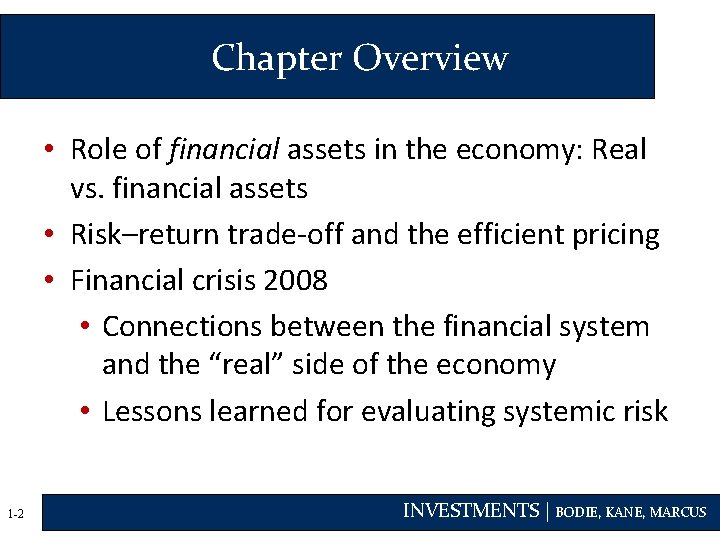 Chapter Overview • Role of financial assets in the economy: Real vs. financial assets