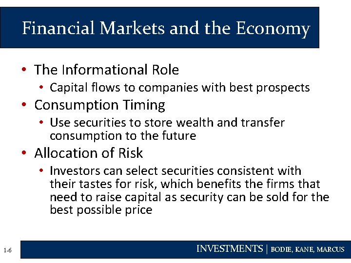 Financial Markets and the Economy • The Informational Role • Capital flows to companies