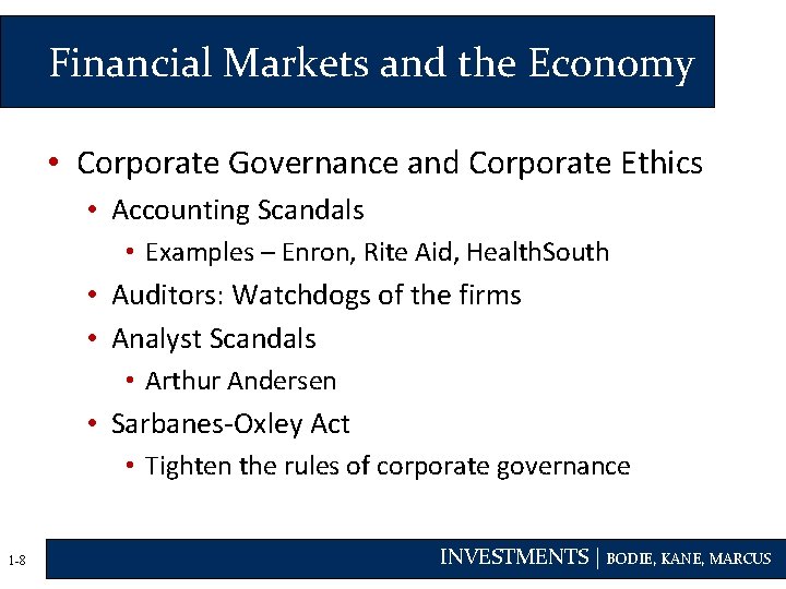 Financial Markets and the Economy • Corporate Governance and Corporate Ethics • Accounting Scandals