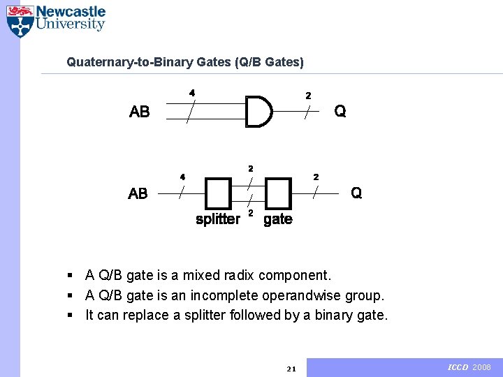 Quaternary-to-Binary Gates (Q/B Gates) § A Q/B gate is a mixed radix component. §