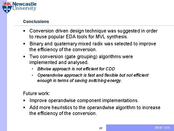 Conclusions § Conversion driven design technique was suggested in order to reuse popular EDA
