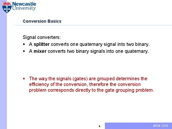 Conversion Basics Signal converters: § A splitter converts one quaternary signal into two binary.