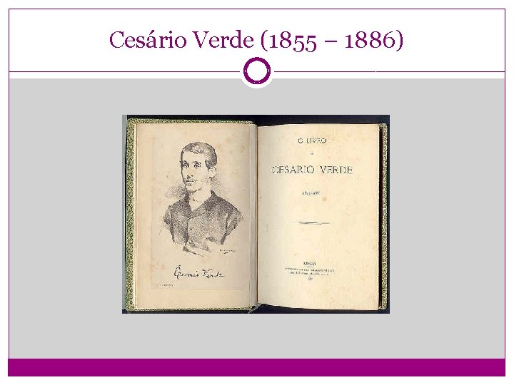 Cesário Verde (1855 – 1886) 