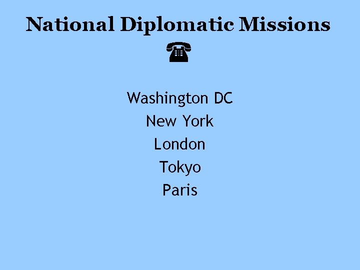 National Diplomatic Missions Washington DC New York London Tokyo Paris 