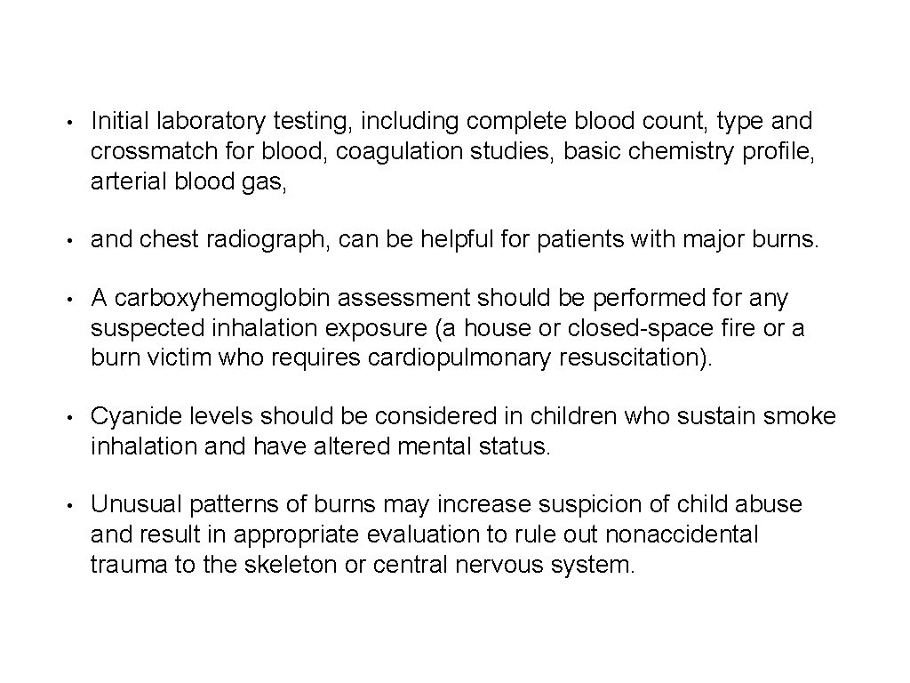  • Initial laboratory testing, including complete blood count, type and crossmatch for blood,