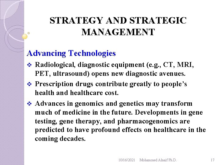 STRATEGY AND STRATEGIC MANAGEMENT Advancing Technologies Radiological, diagnostic equipment (e. g. , CT, MRI,