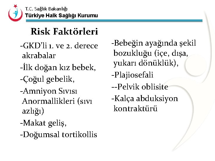 T. C. Sağlık Bakanlığı Türkiye Halk Sağlığı Kurumu Risk Faktörleri -GKD’li 1. ve 2.