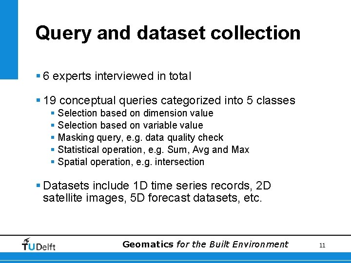 Query and dataset collection § 6 experts interviewed in total § 19 conceptual queries